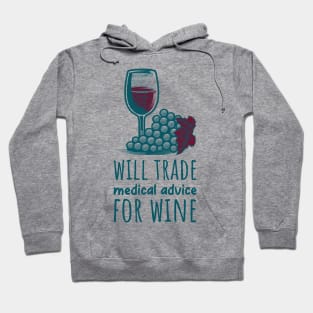 Will Trade Medical Advice for Wine Hoodie